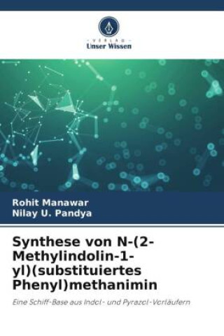 Synthese von N-(2-Methylindolin-1-yl)(substituiertes Phenyl)methanimin