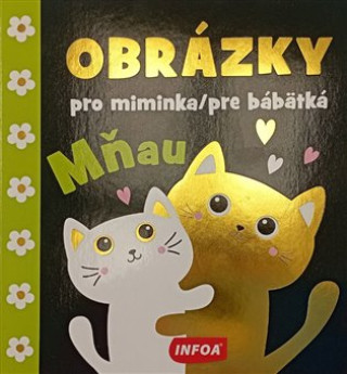 Obrázky pro miminka/pre bábätká Mňau