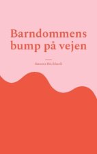 Barndommens bump p? vejen