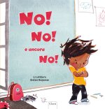 No! No! E ancora no!