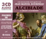 ALCIBIADE L’AMANT D’ATHÈNES - UNE BIOGRAPHIE EXPLIQUÉE