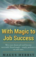 With Magic to Job Success