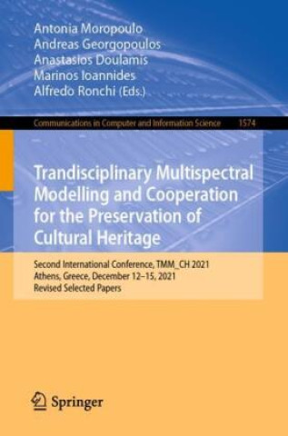 Trandisciplinary Multispectral Modelling and Cooperation for the Preservation of Cultural Heritage