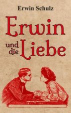 Erwin und die Liebe