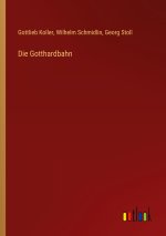 Die Gotthardbahn