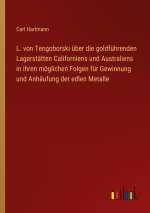 L. von Tengoborski über die goldführenden Lagerstätten Californiens und Australiens in ihren möglichen Folgen für Gewinnung und Anhäufung der edlen Me
