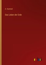 Das Leben der Erde