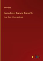 Aus deutscher Sage und Geschichte