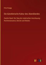 Die künstlerische Kultur des Abendlandes