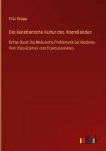 Die künstlerische Kultur des Abendlandes