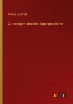 Zur nordgermanischen Sagengeschichte