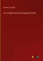 Zur nordgermanischen Sagengeschichte