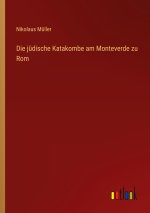 Die jüdische Katakombe am Monteverde zu Rom
