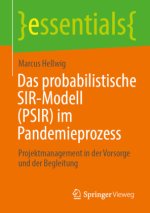 Das probabilistische SIR-Modell (PSIR) im Pandemieprozess