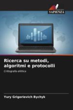 Ricerca su metodi, algoritmi e protocolli