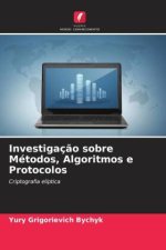 Investigaç?o sobre Métodos, Algoritmos e Protocolos