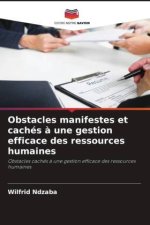 Obstacles manifestes et cachés ? une gestion efficace des ressources humaines