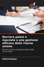 Barriere palesi e nascoste a una gestione efficace delle risorse umane