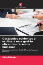 Obstáculos evidentes e ocultos a uma gest?o eficaz dos recursos humanos