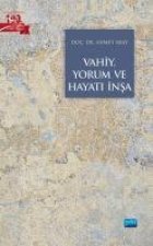 Vahiy, Yorum ve Hayati Insa