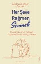 Her Seye Ragmen Sevmek