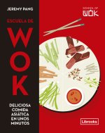Escuela de wok : deliciosa comida asiática en unos minutos