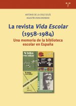 La revista «Vida Escolar» (1958-1984): Una memoria de la biblioteca escolar en Espa?a