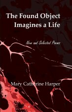 The Found Object Images a Life