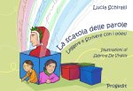 scatola delle parole. Leggere e scrivere con i poeti