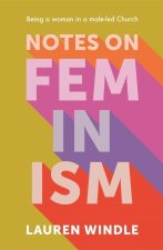 Notes on Feminism: Being a Woman in a Male-Led Church