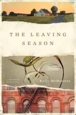 Leaving Season - A Memoir in Essays