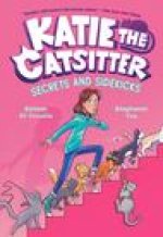 Katie the Catsitter #3: Secrets and Sidekicks