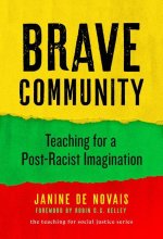 Brave Community: Teaching for a Post-Racist Imagination