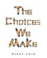 The Choices We Make
