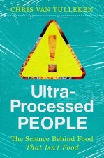 Ultra-Processed People - The Science Behind the Food That Isn't Food