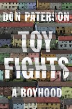 Toy Fights - A Boyhood