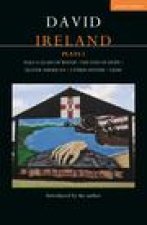 David Ireland Plays 1: Half a Glass of Water; The End of Hope; Ulster American; Cyprus Avenue; Sadie
