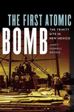 The First Atomic Bomb: The Trinity Site in New Mexico