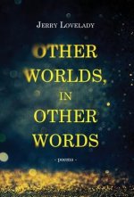 Other Worlds, In Other Words