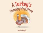A Turkey's Thanksgiving Story