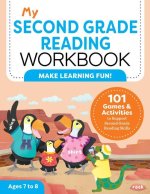 My Second Grade Reading Workbook: 101 Games & Activities to Support Second Grade Reading Skills