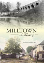 Milltown: An Illustrated History