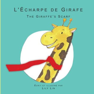 L'Écharpe de Girafe: The Giraffe's Scarf