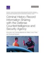 Criminal History Record Information Sharing with the Defense Counterintelligence and Security Agency: Education and Training Materials for State, Loca