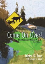 Come on Over!: Northeastern Ontario from A to Z