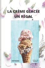 La Cr?me Glacée Un Régal