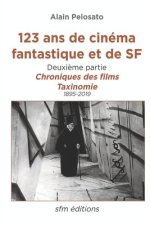 123 ans de cinéma fantastique et de SF - deuxi?me partie: Chroniques des films et taxinomie