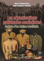 Les Organisations Nationales-Socialistes, 1920-1945: Analyse d'Un Régime Totalitaire