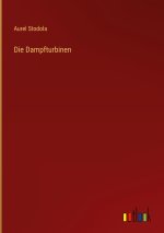Die Dampfturbinen