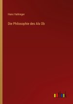 Die Philosophie des Als Ob